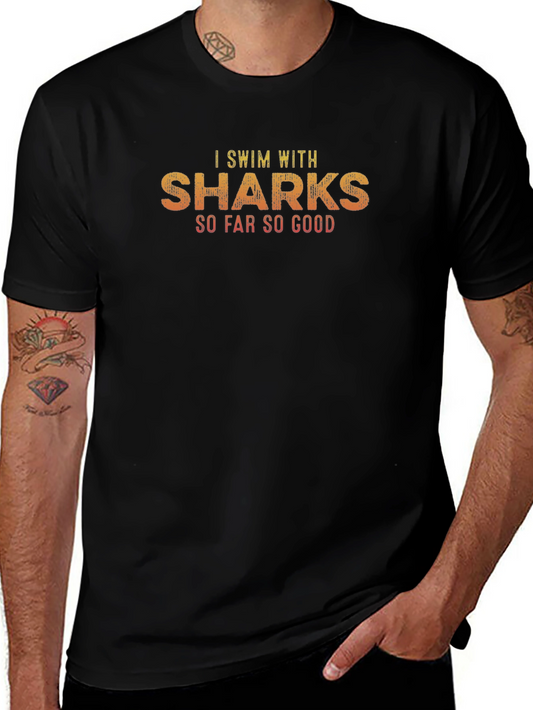 I Swim With Sharks T-Shirt - So Far So Good