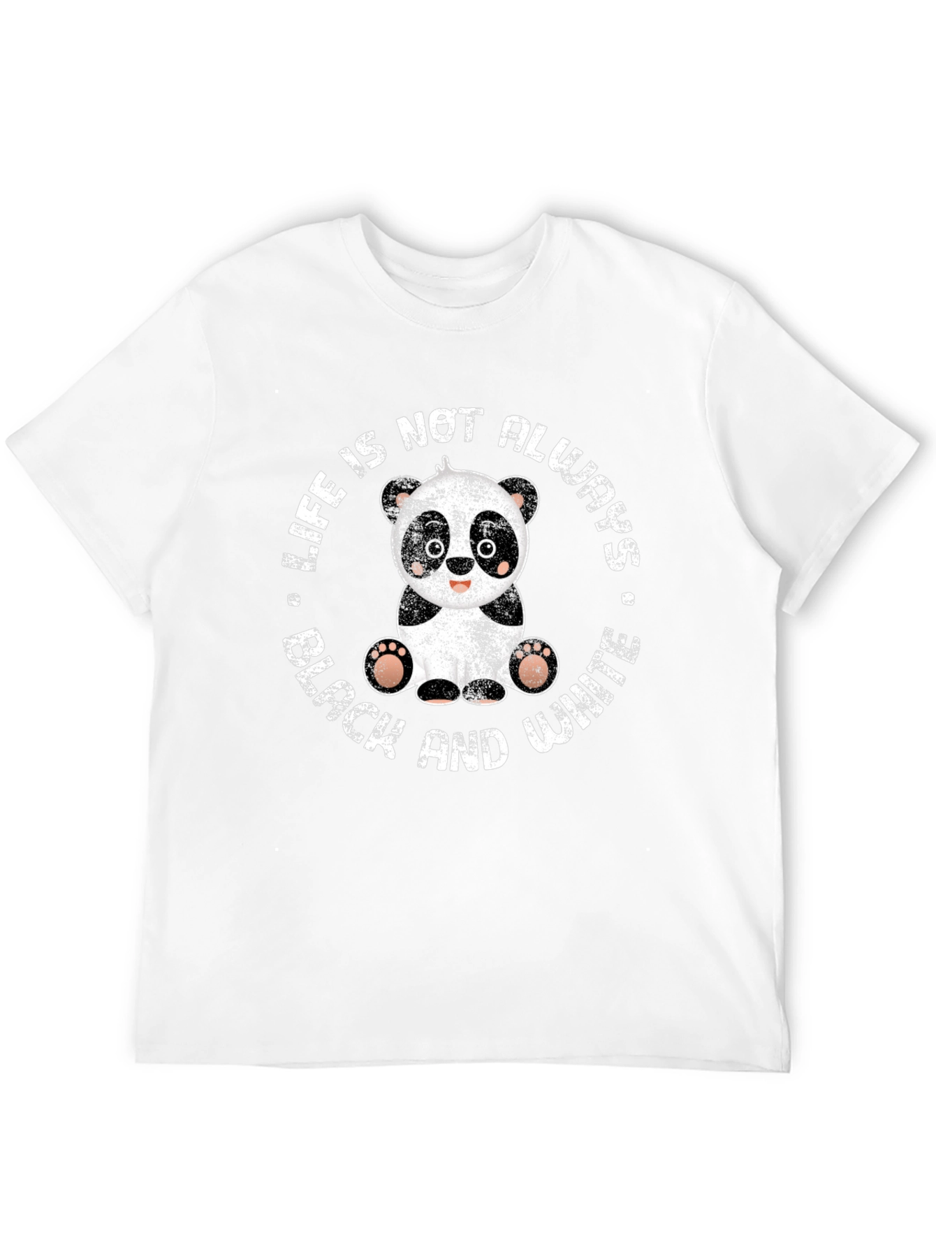 Life is Not Always Black and White Panda T-Shirt