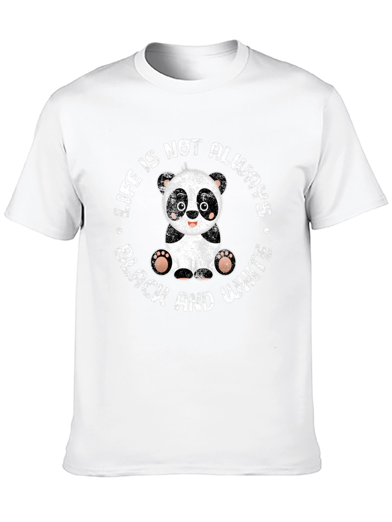 Life is Not Always Black and White Panda T-Shirt