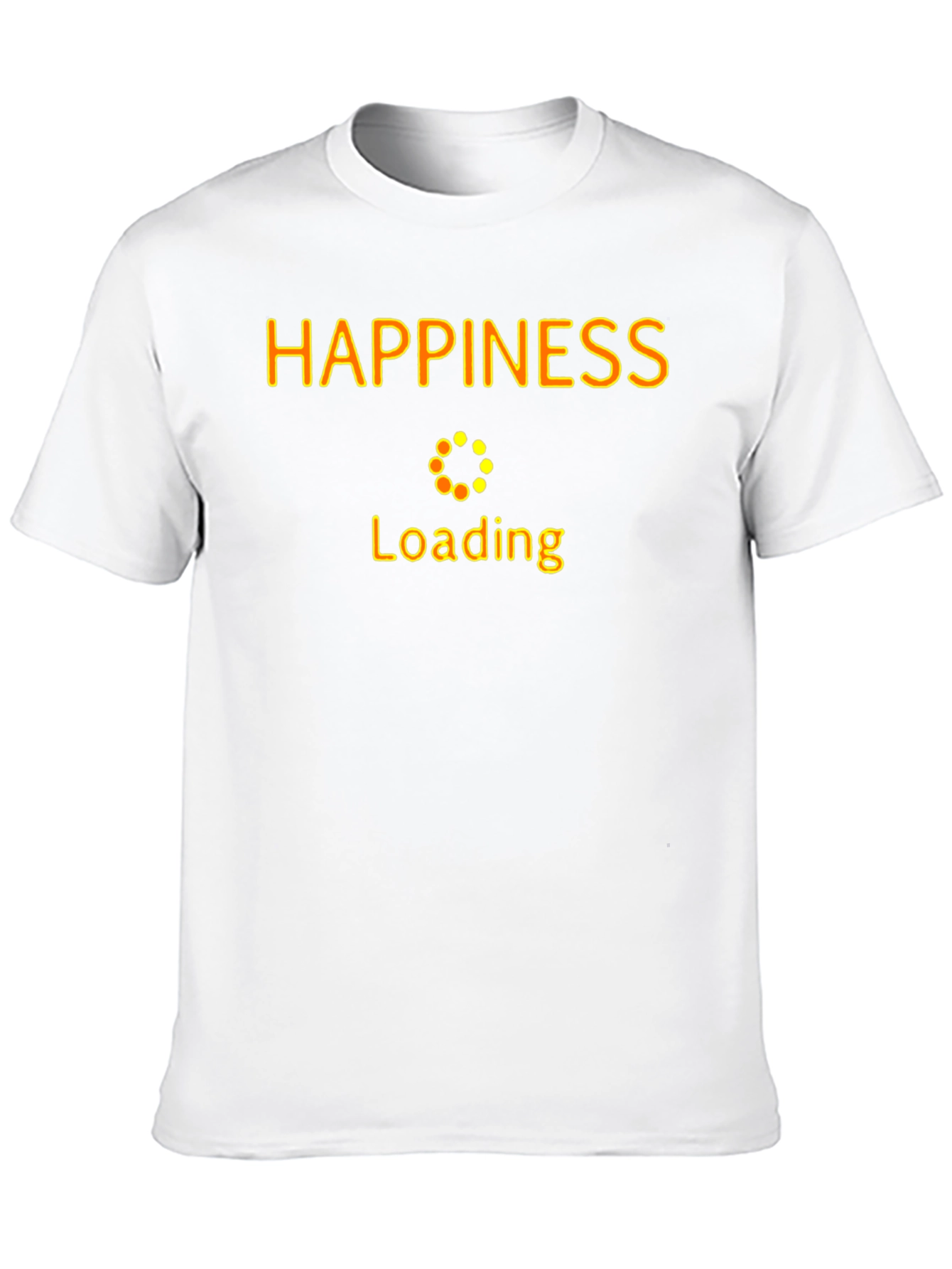 Happiness Loading T-Shirt - Fun Graphic Tee