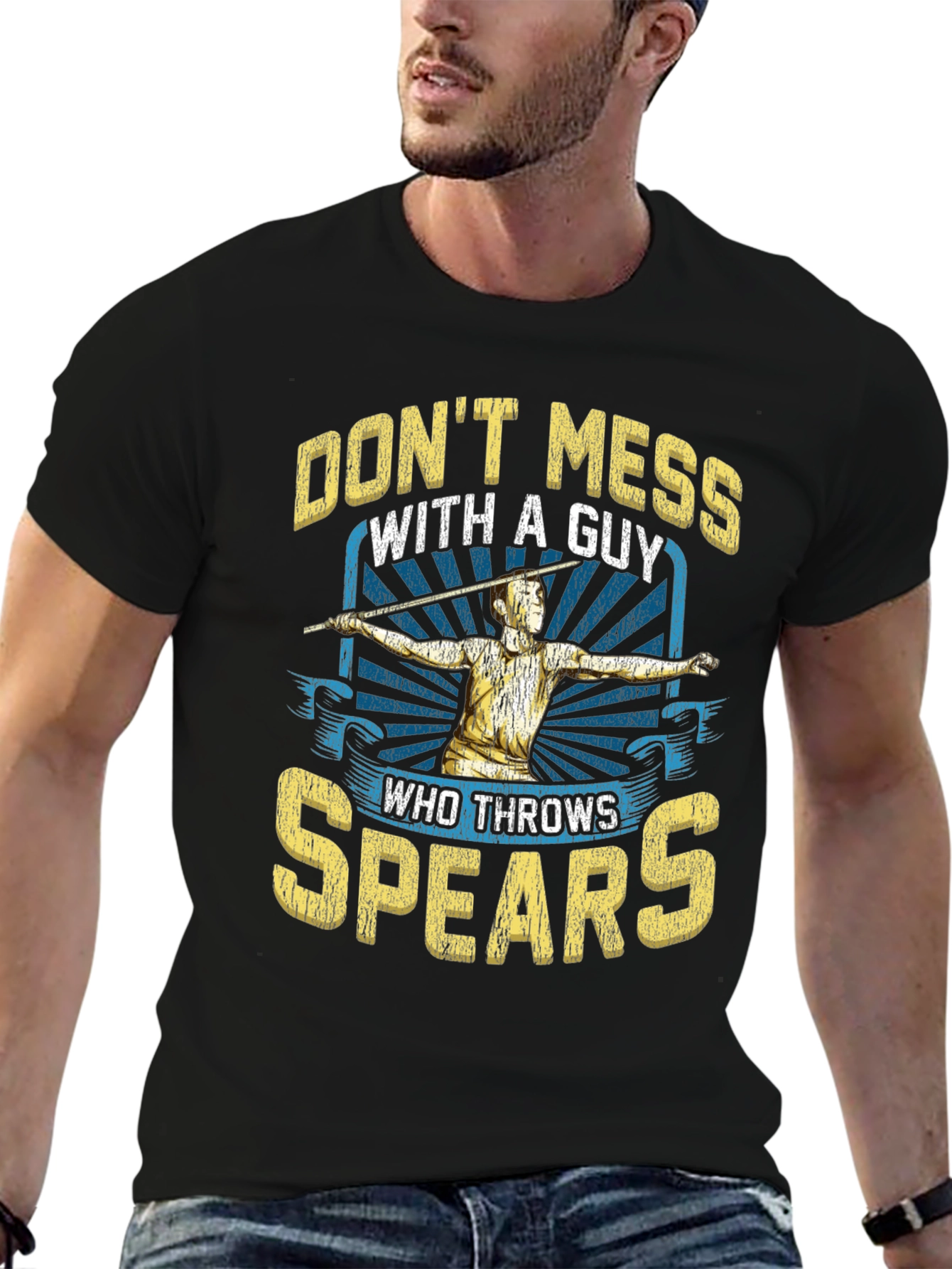Dont Mess With A Guy Who Throws Spears T-Shirt