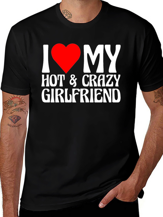 I Heart My Hot & Crazy Girlfriend T-Shirt