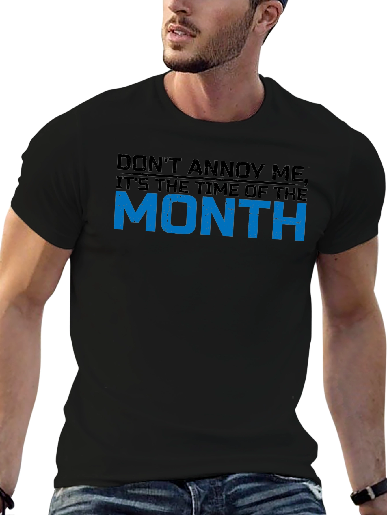 Dont Annoy Me Time of the Month Graphic T-Shirt