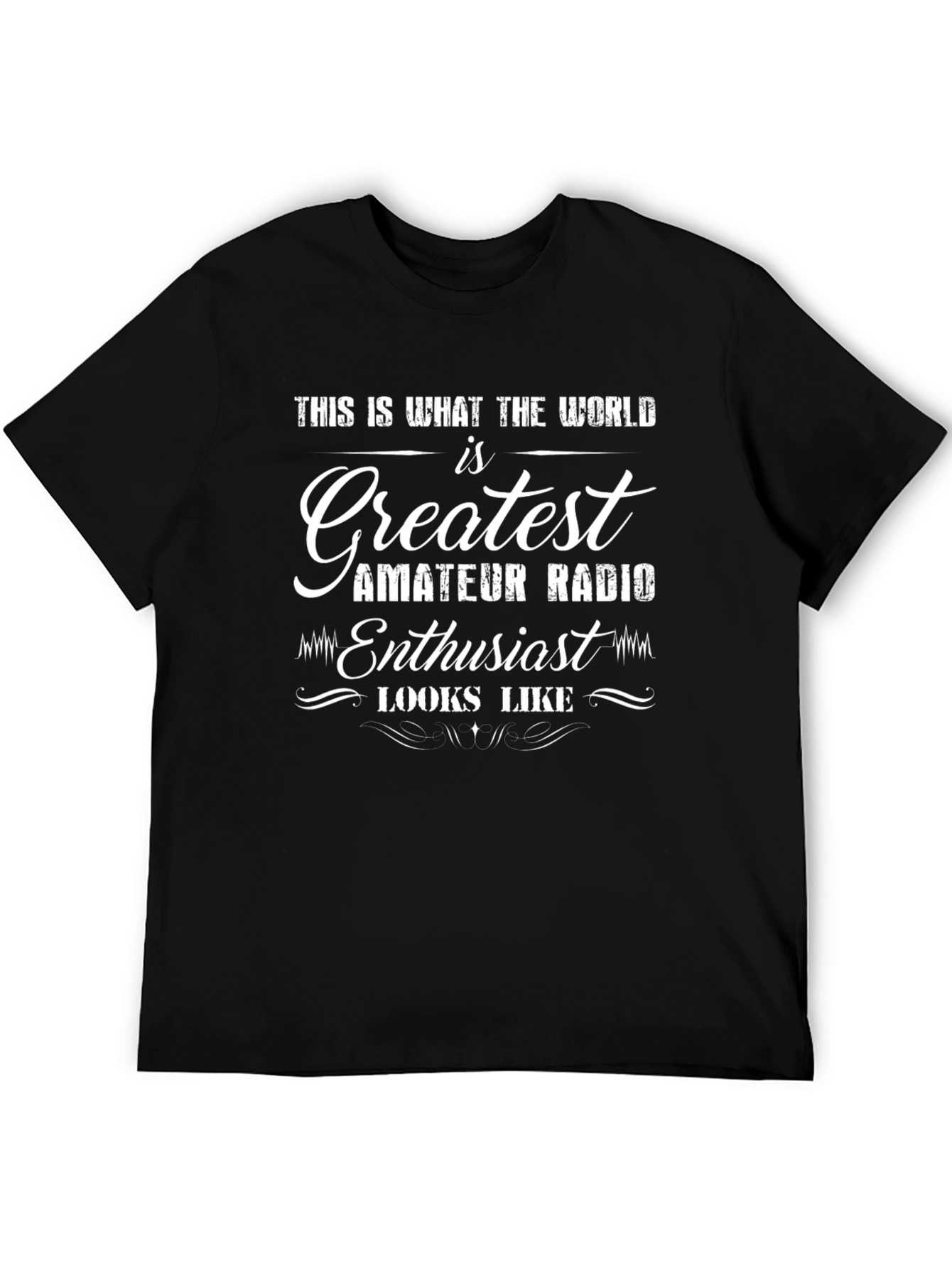 Greatest Amateur Radio Enthusiast T-Shirt