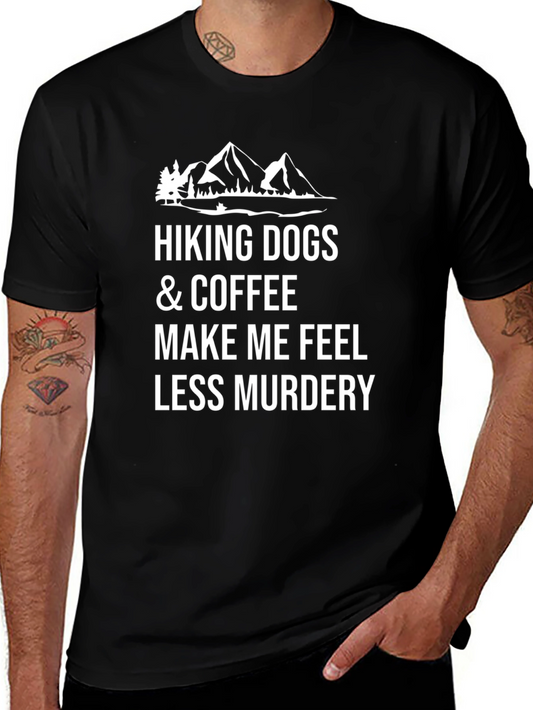 Hiking Dogs & Coffee Graphic Tee - Funny Sarcastic T-Shirt