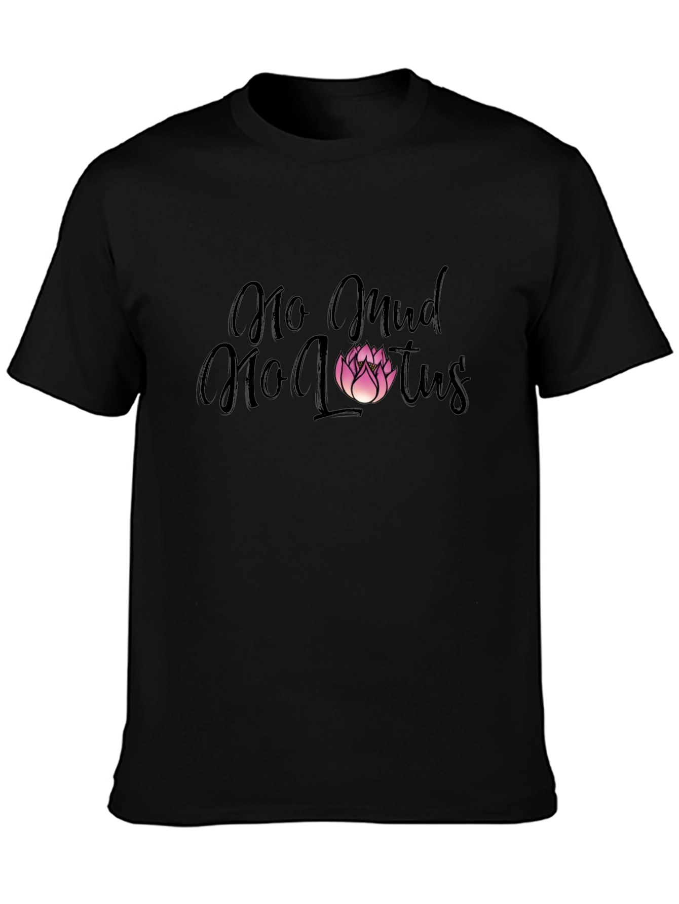 No Mud No Lotus Graphic T-Shirt