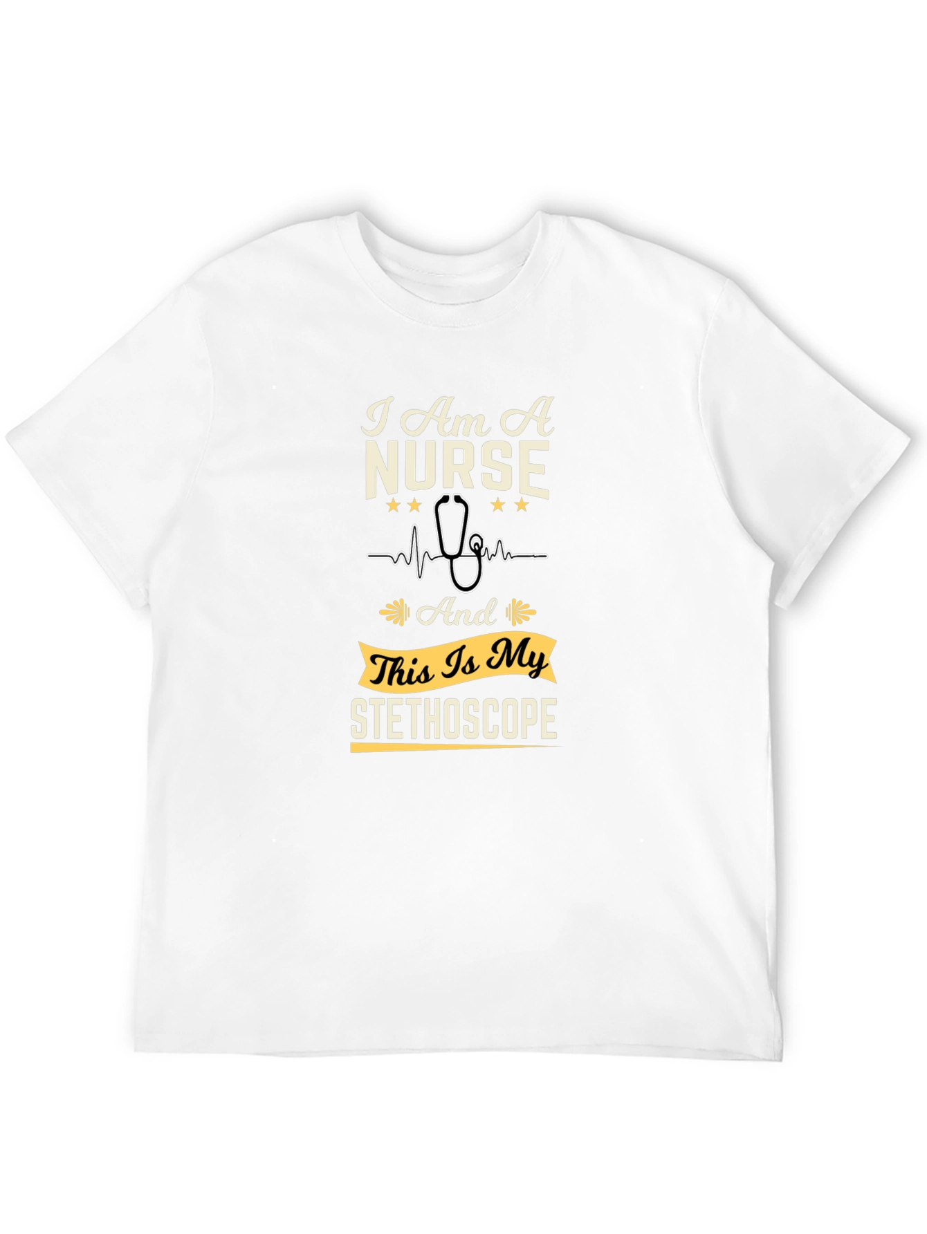 I Am A Nurse T-Shirt - Stethoscope Graphic