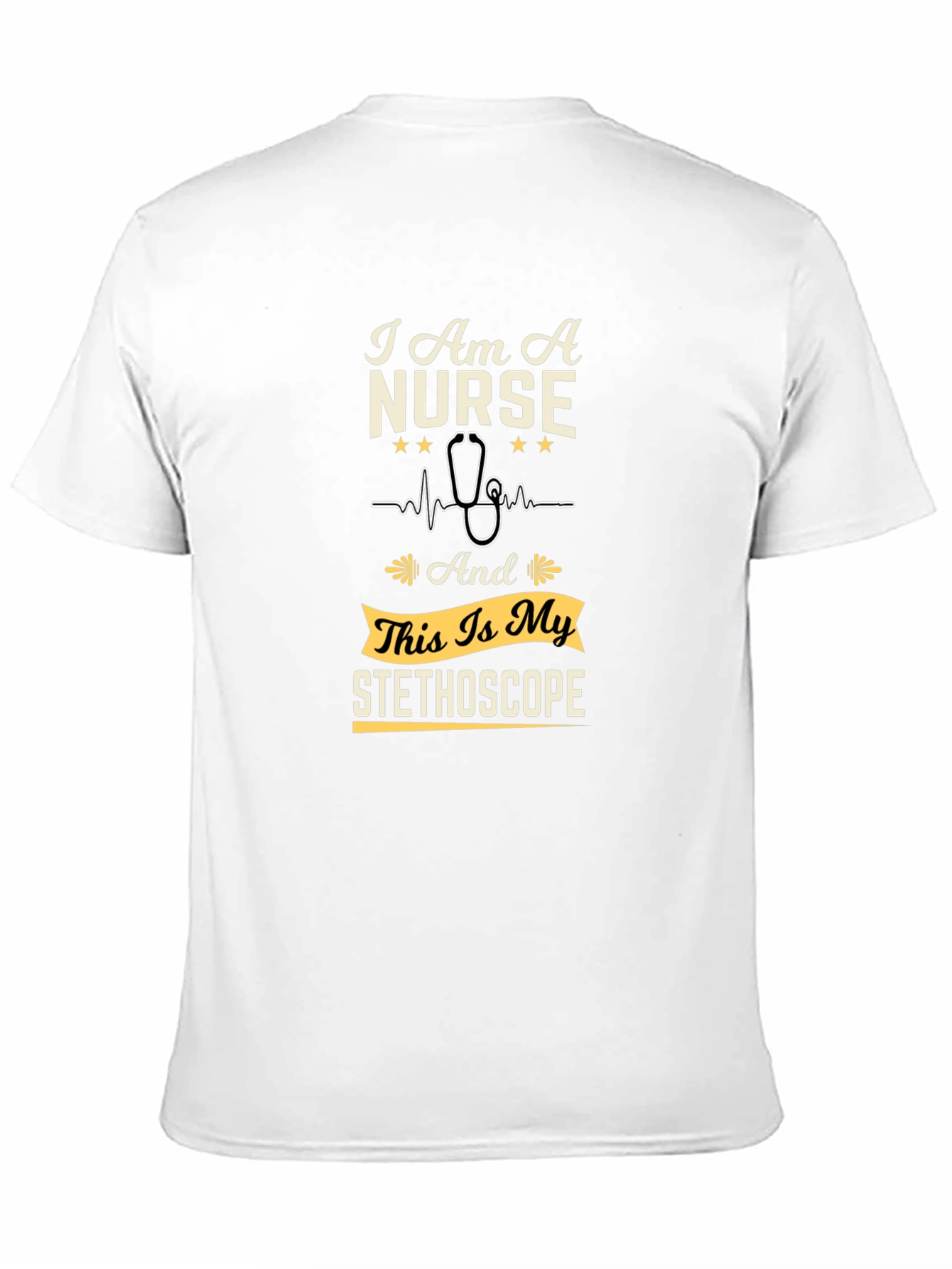 I Am A Nurse T-Shirt - Stethoscope Graphic