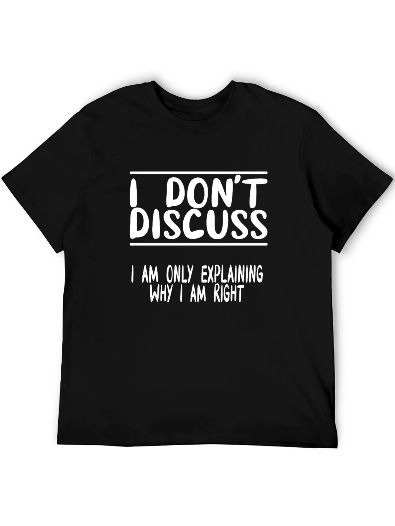 I Dont Discuss Funny T-Shirt