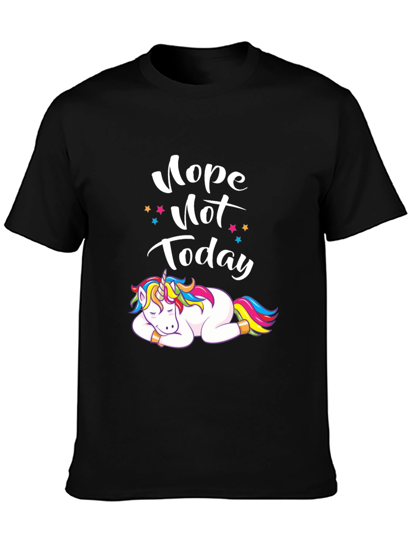 Nope Not Today Unicorn T-Shirt