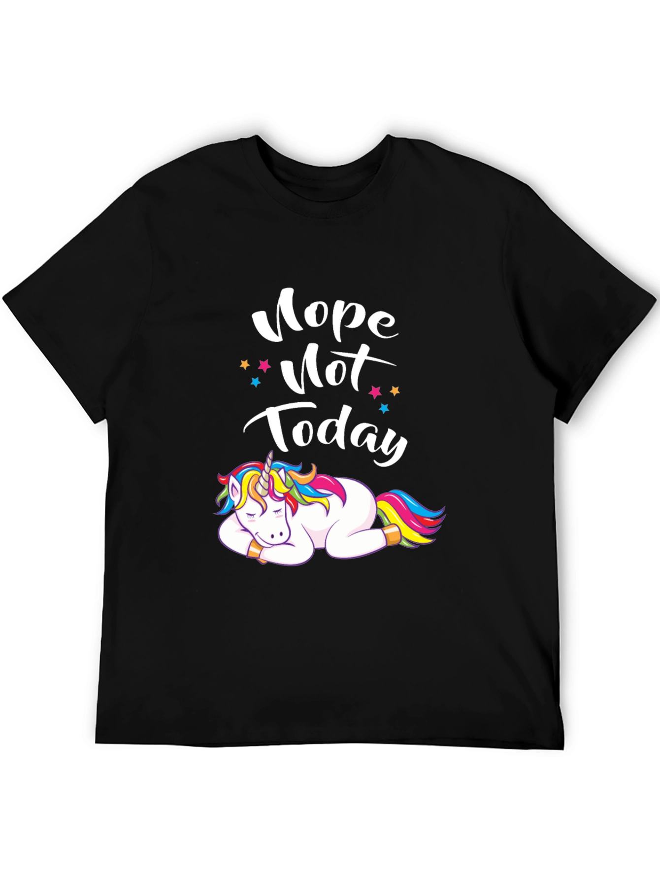 Nope Not Today Unicorn T-Shirt