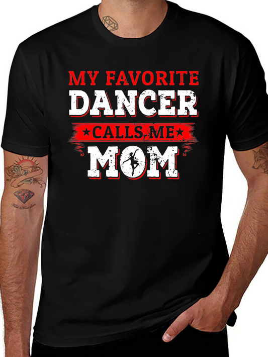 Favorite Dancer Mom T-Shirt - Dance Parent Gift