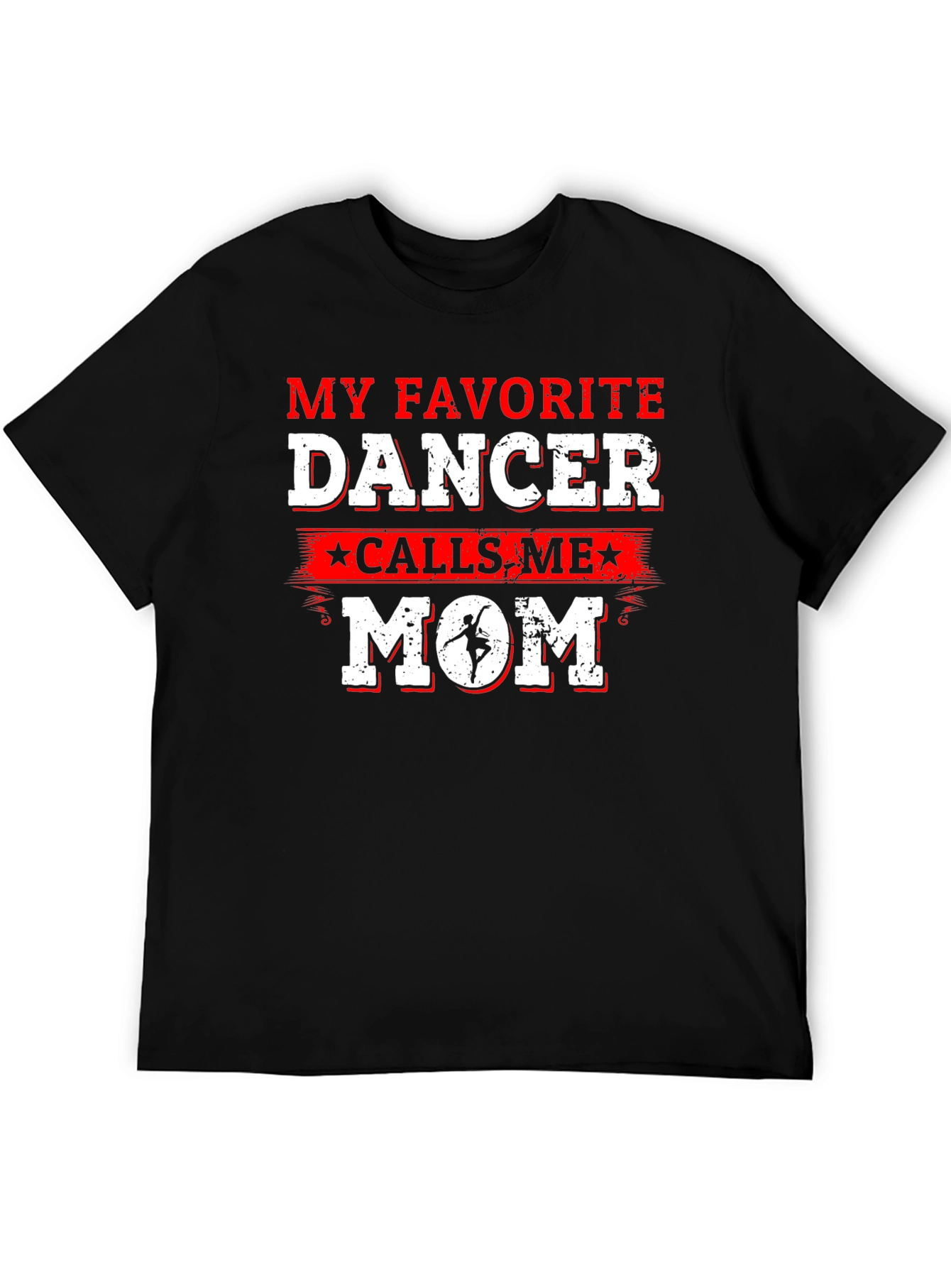 Favorite Dancer Mom T-Shirt - Dance Parent Gift