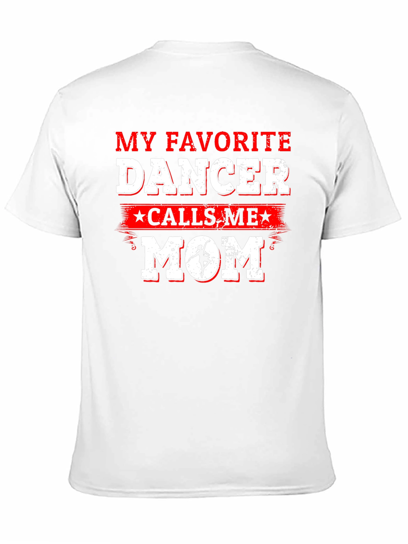 Favorite Dancer Mom T-Shirt - Dance Parent Gift