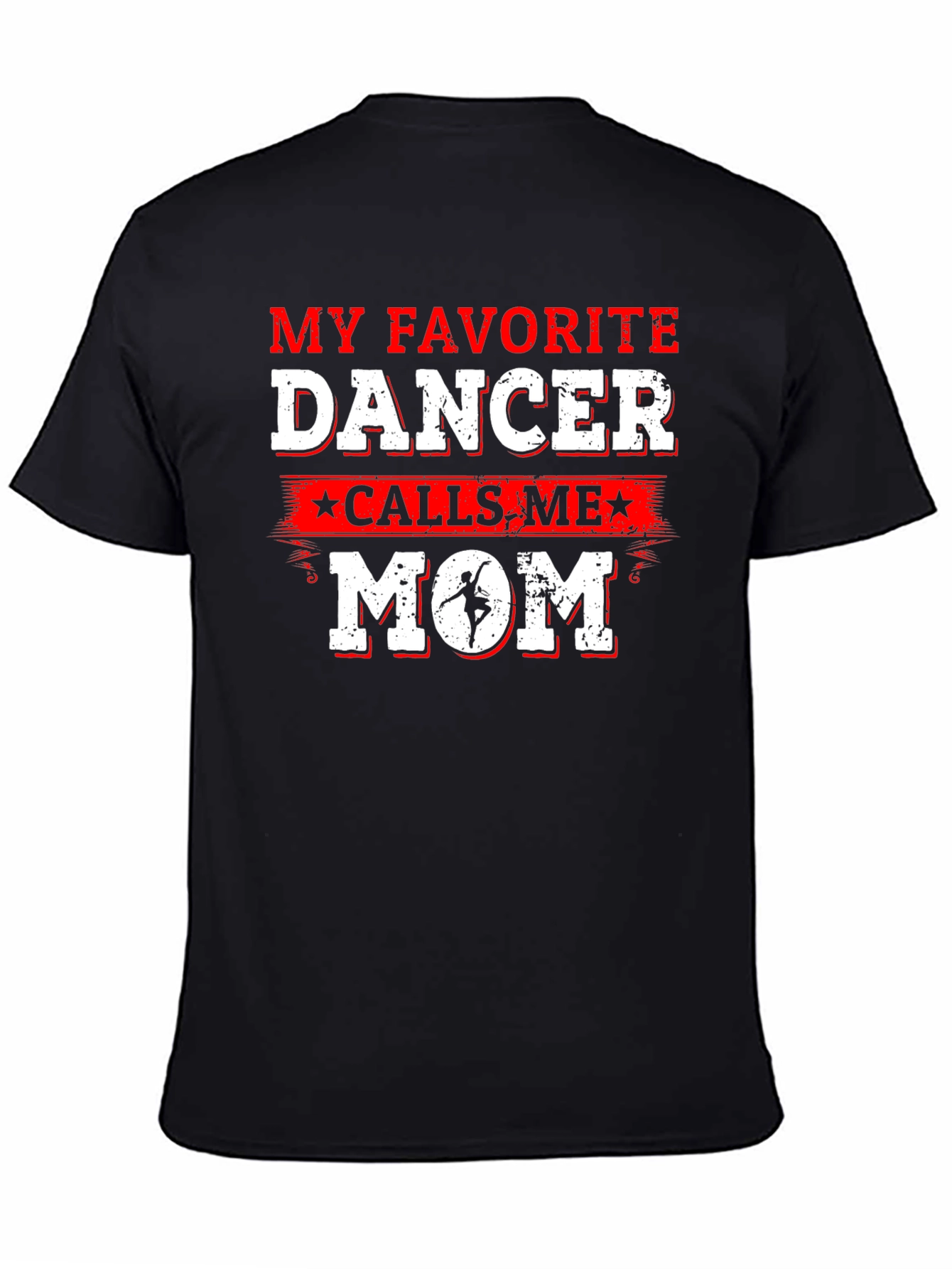 Favorite Dancer Mom T-Shirt - Dance Parent Gift
