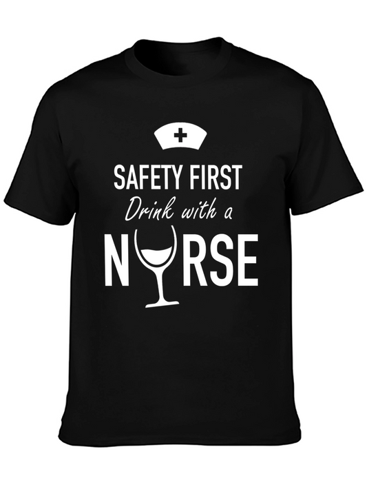Safety First Nurse Drink T-Shirt - Black Novelty Tee