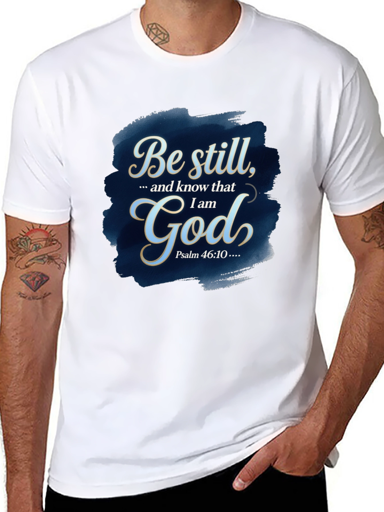 Be Still God T-Shirt - Psalm 46:10 Bible Verse