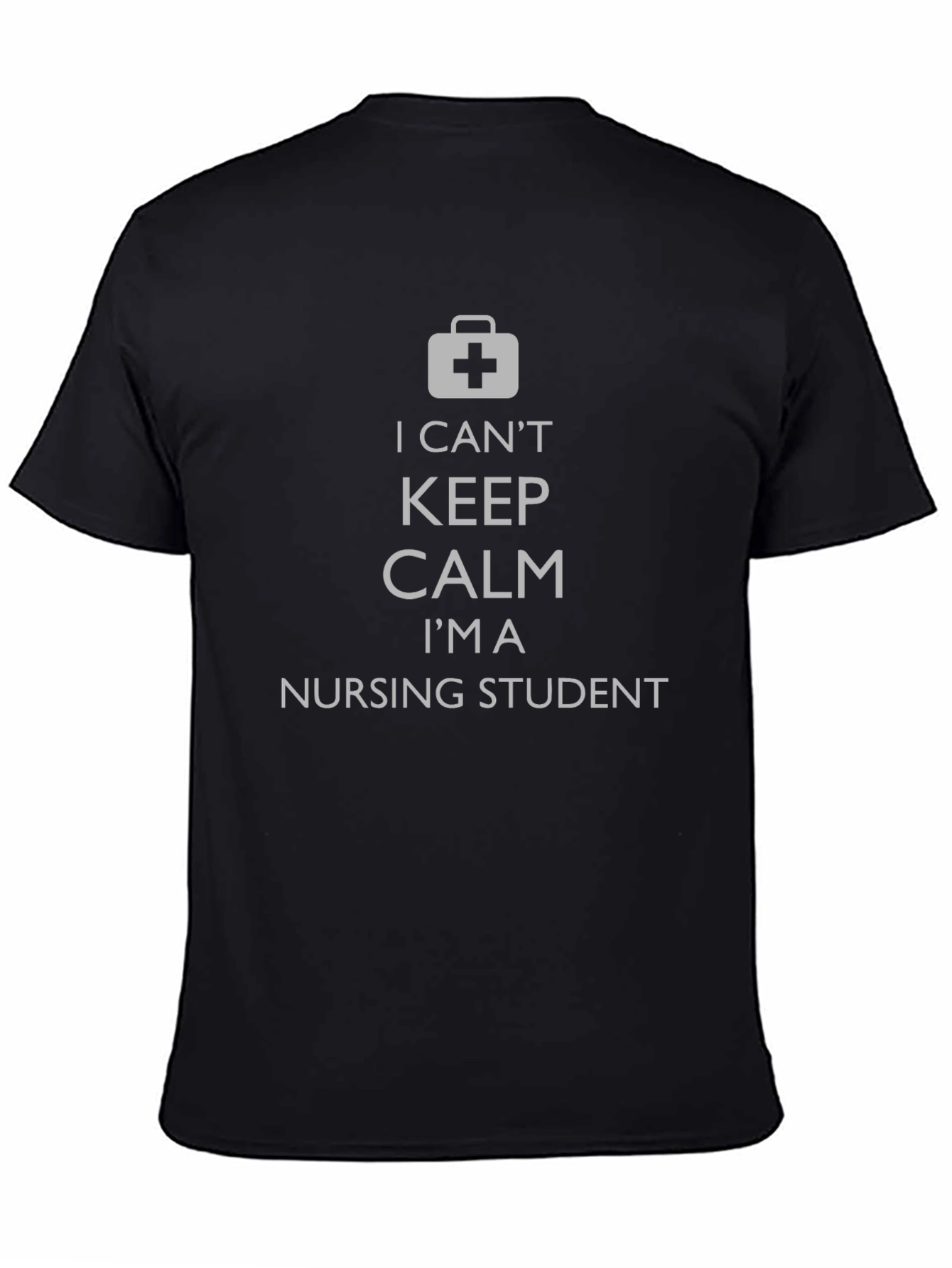 Nursing Student T-Shirt - I Cant Keep Calm!