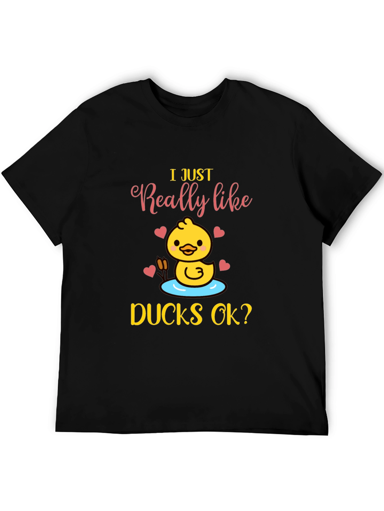 I Just Really Like Ducks OK? T-Shirt