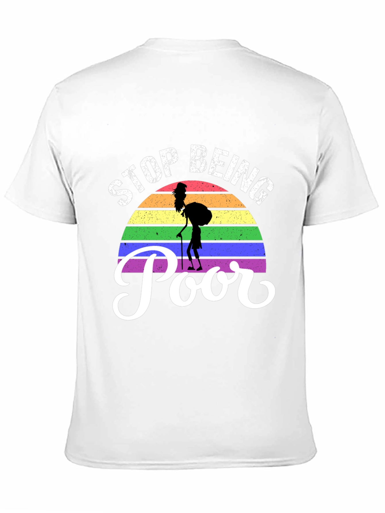 Stop Being Poor Rainbow Graphic T-Shirt