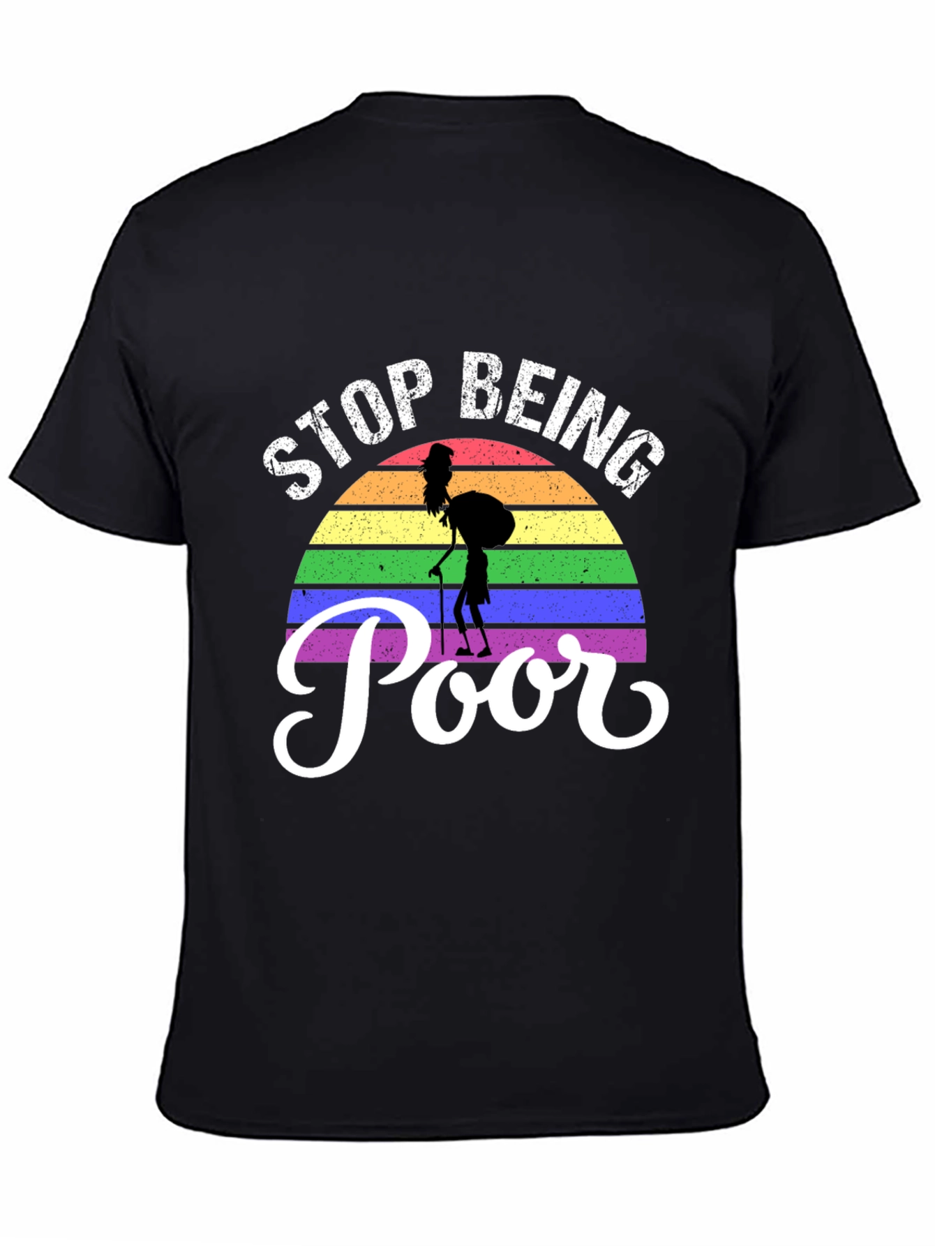 Stop Being Poor Rainbow Graphic T-Shirt
