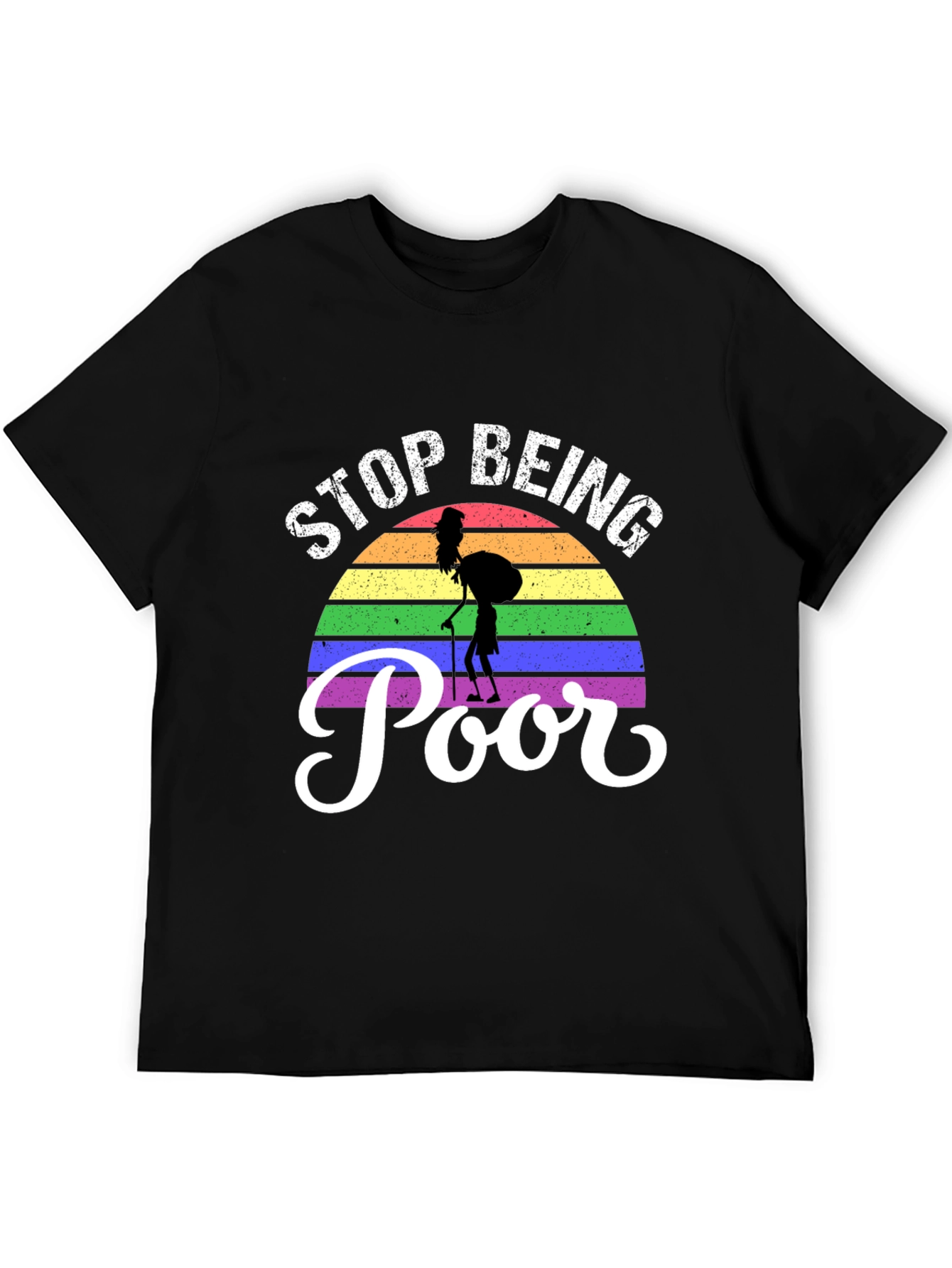 Stop Being Poor Rainbow Graphic T-Shirt