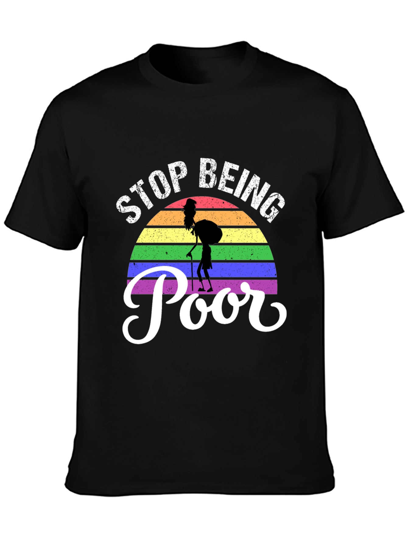 Stop Being Poor Rainbow Graphic T-Shirt