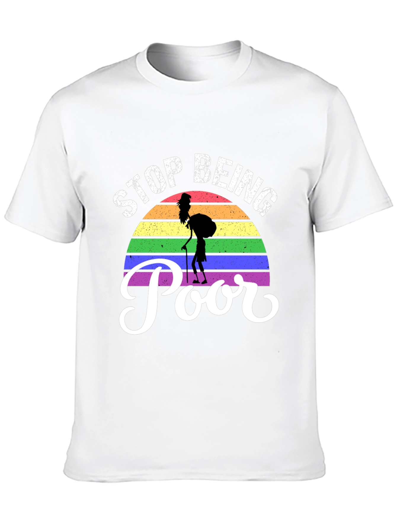 Stop Being Poor Rainbow Graphic T-Shirt