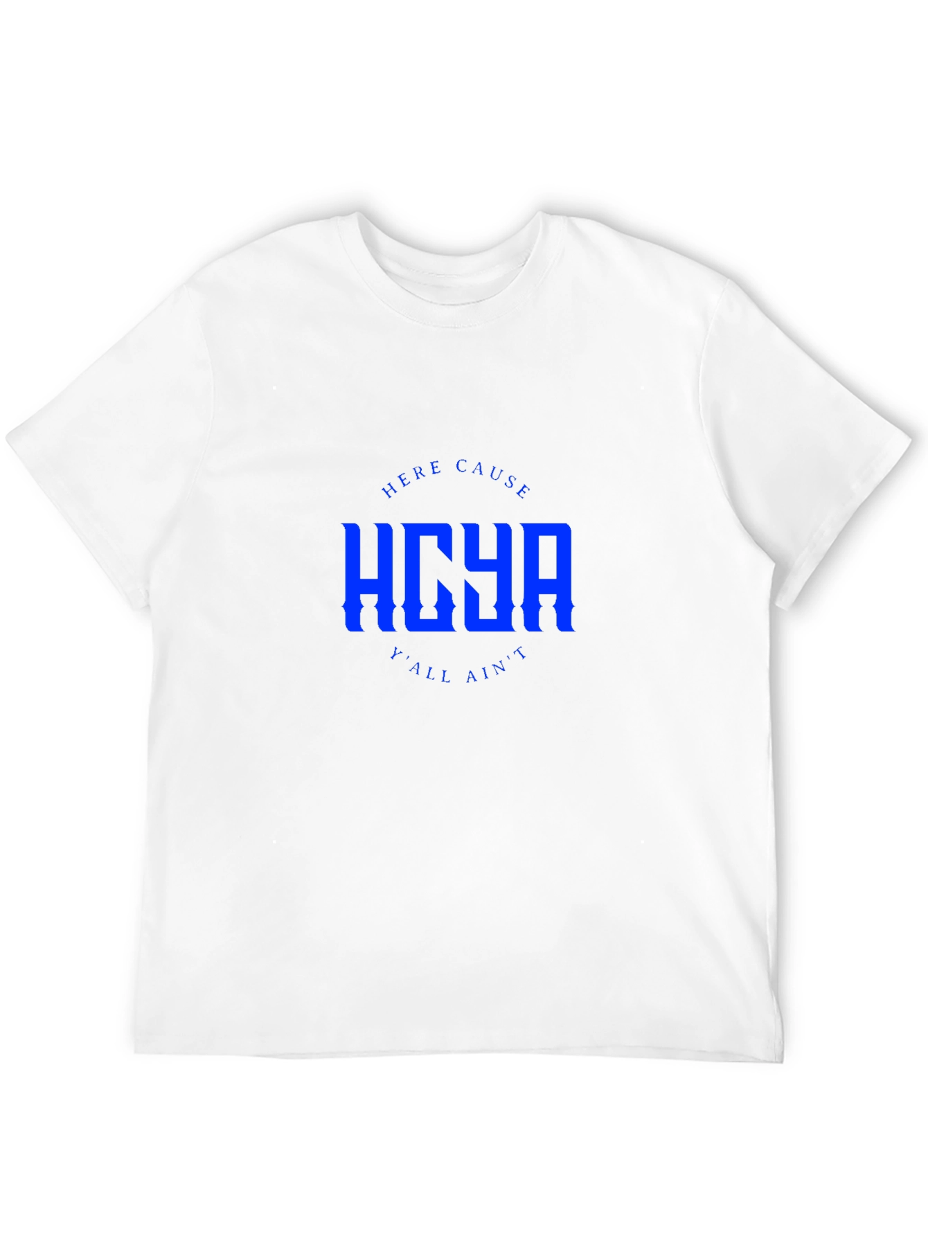 HOYA Here Cause Yall Aint T-Shirt - Black