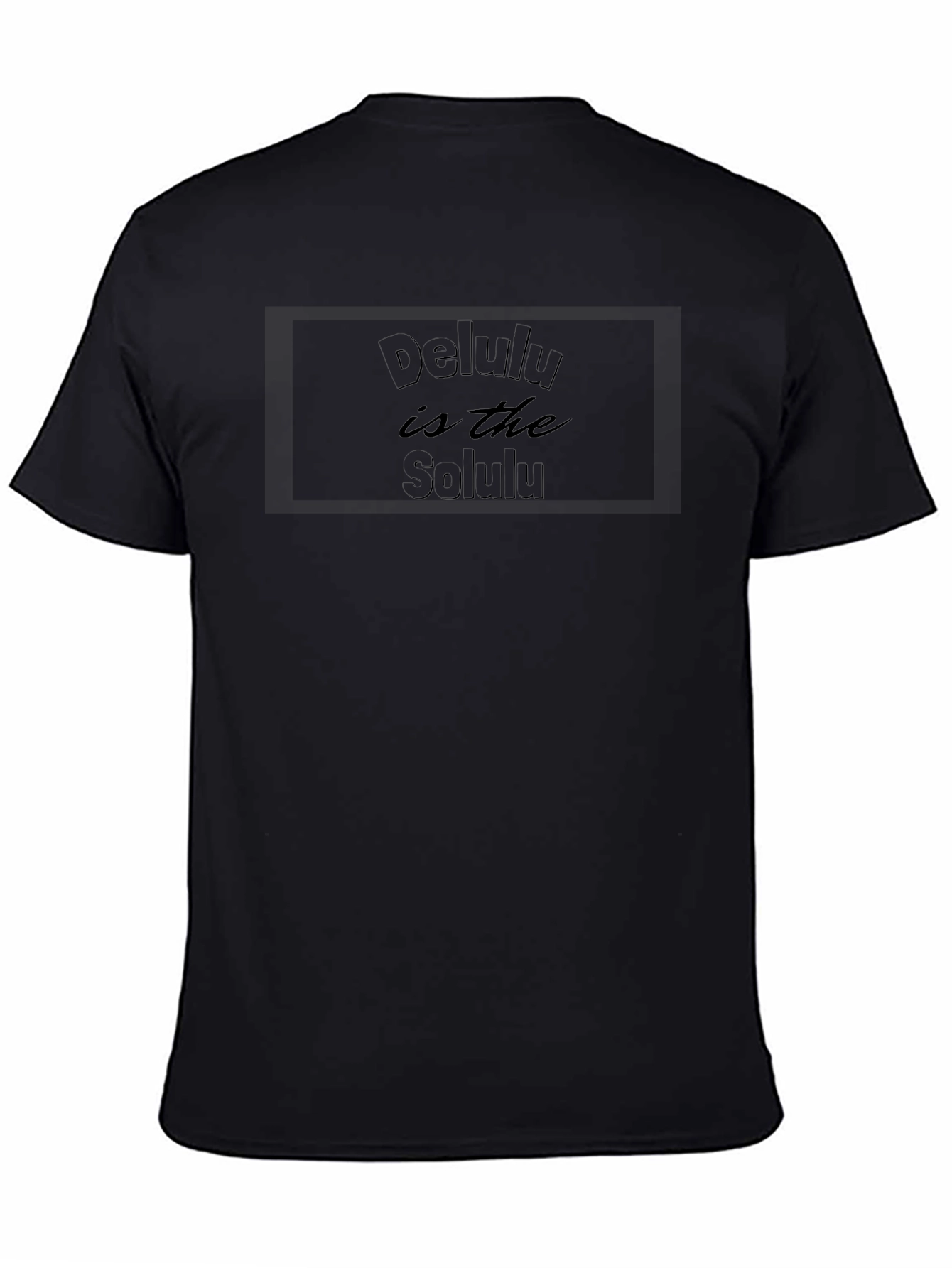 Delulu is the Solulu Black T-Shirt