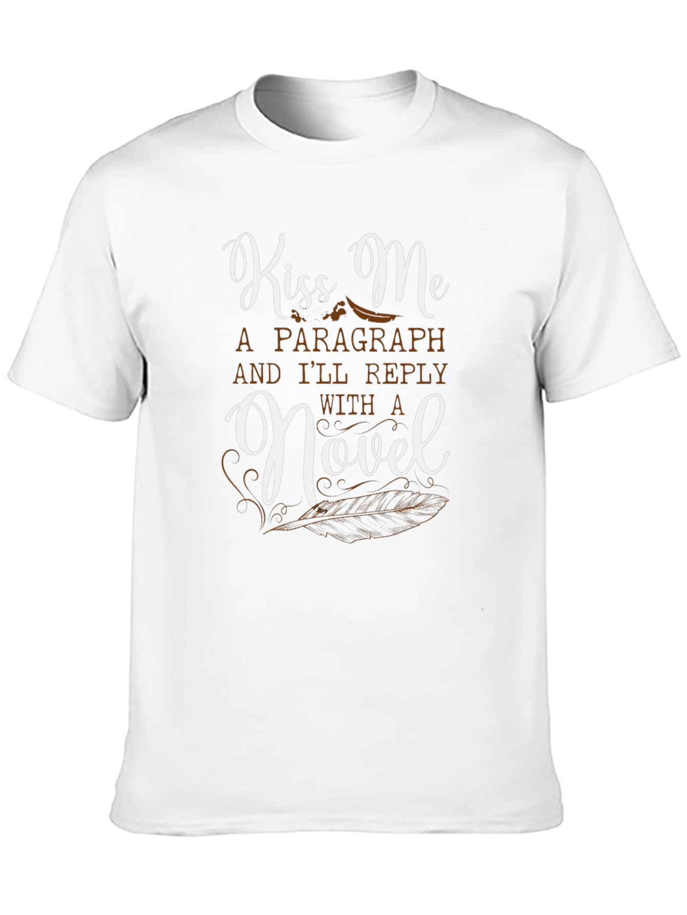 Kiss Me Ill Reply with a Novel T-Shirt