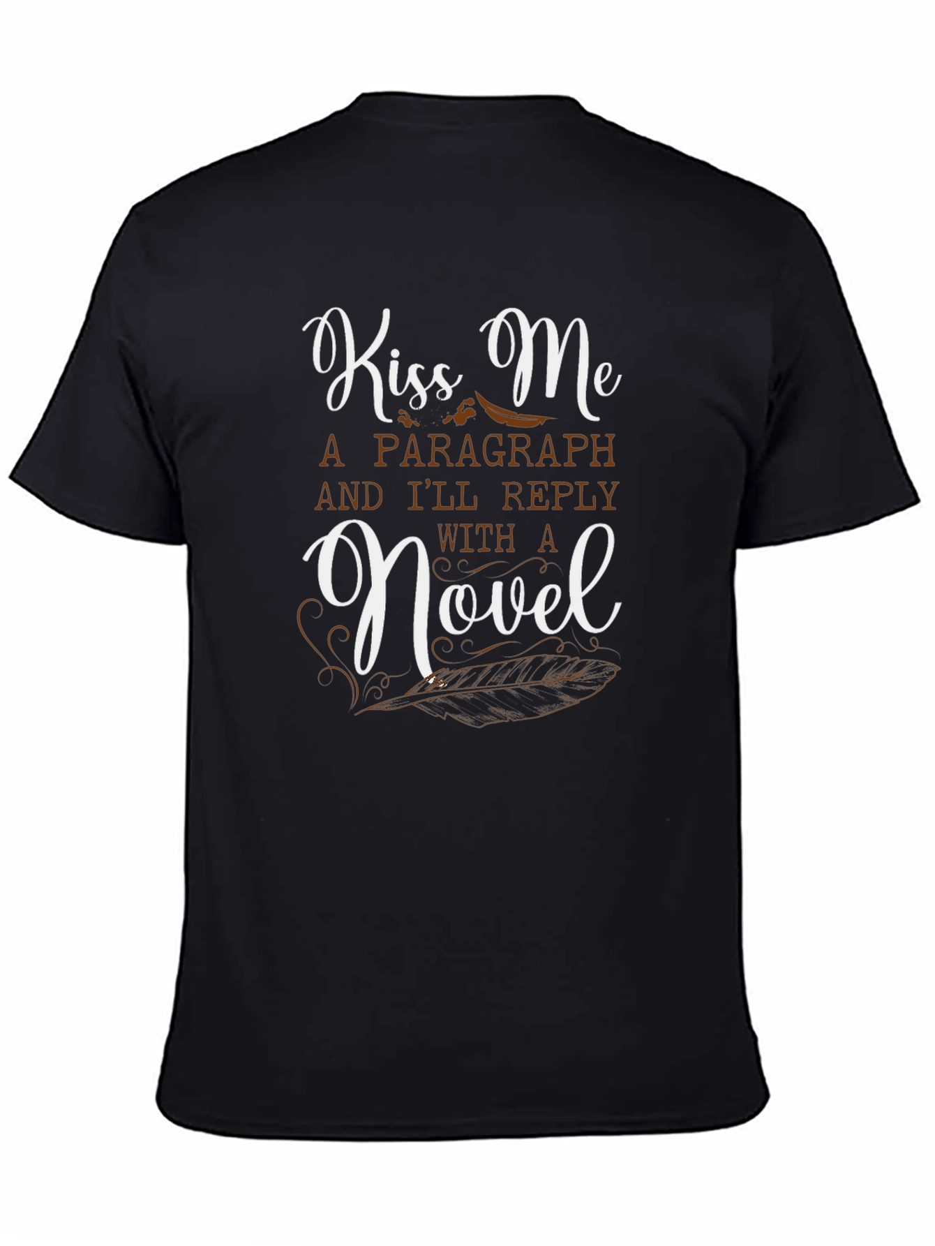 Kiss Me Ill Reply with a Novel T-Shirt