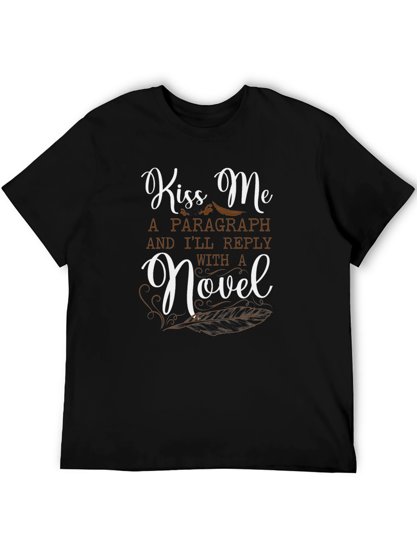 Kiss Me Ill Reply with a Novel T-Shirt