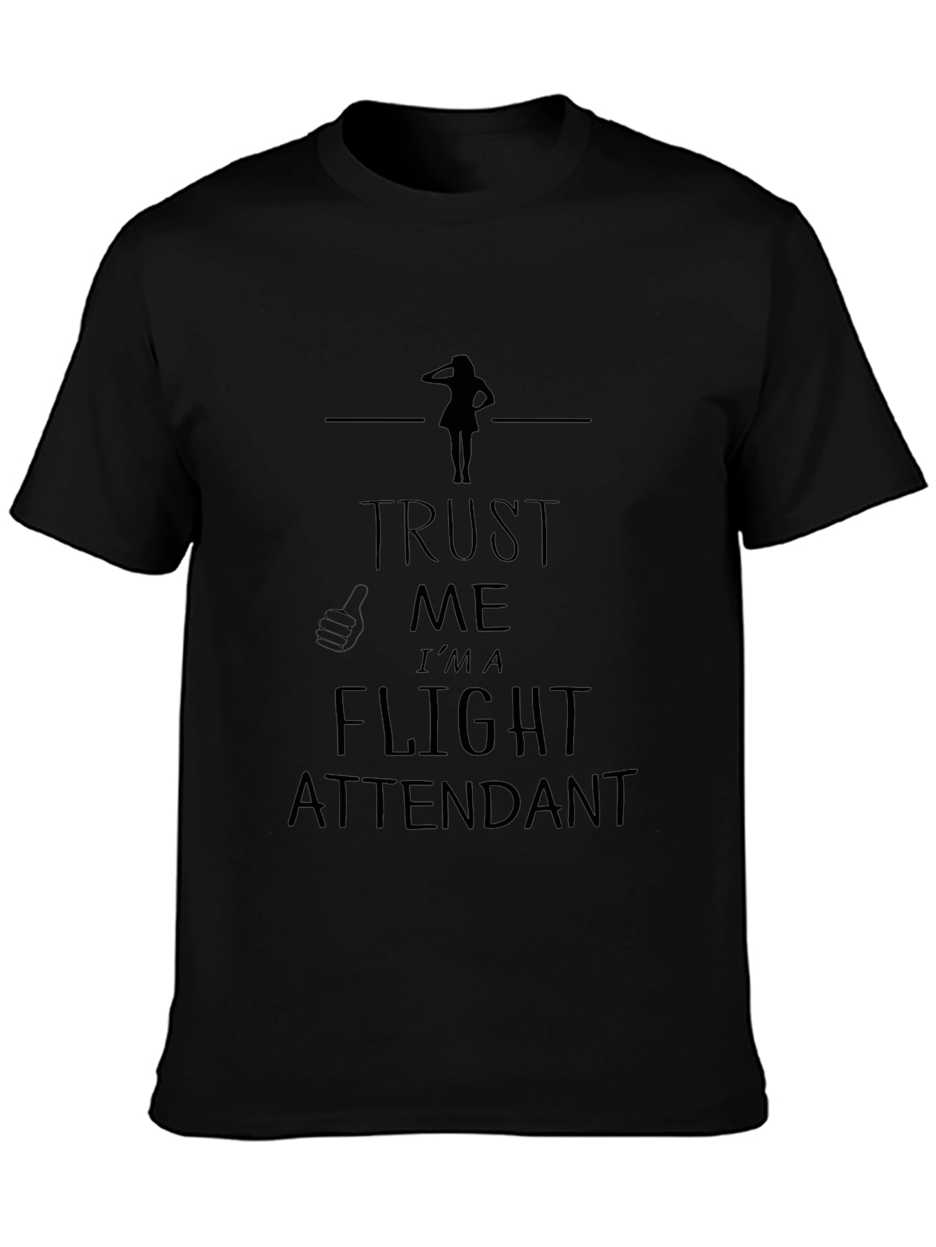 Trust Me Im A Flight Attendant T-Shirt