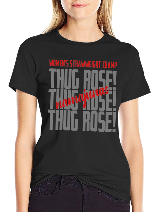 Thug Rose T-Shirt Womens Strawweight Champ