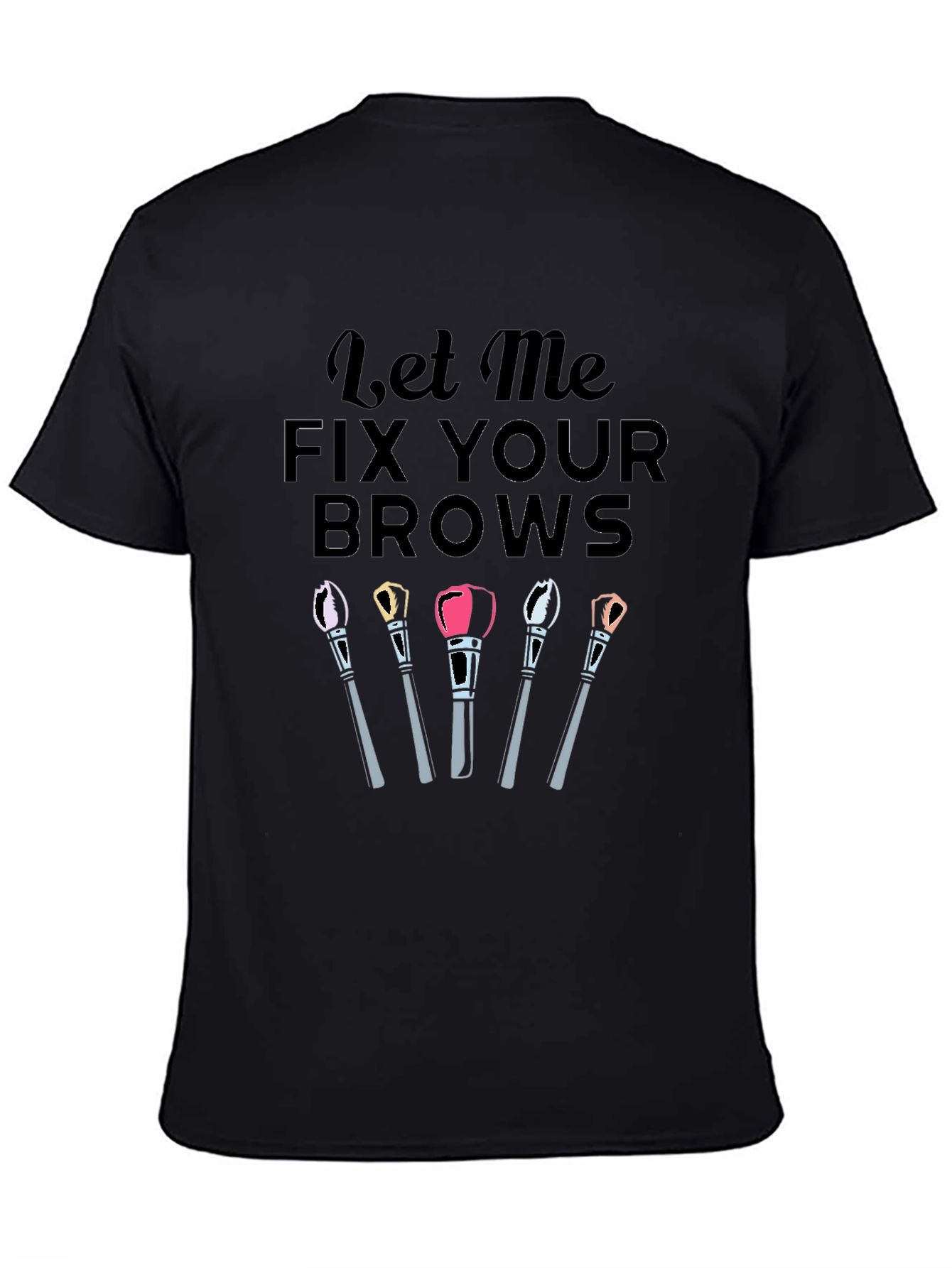 Fix Your Brows T-Shirt