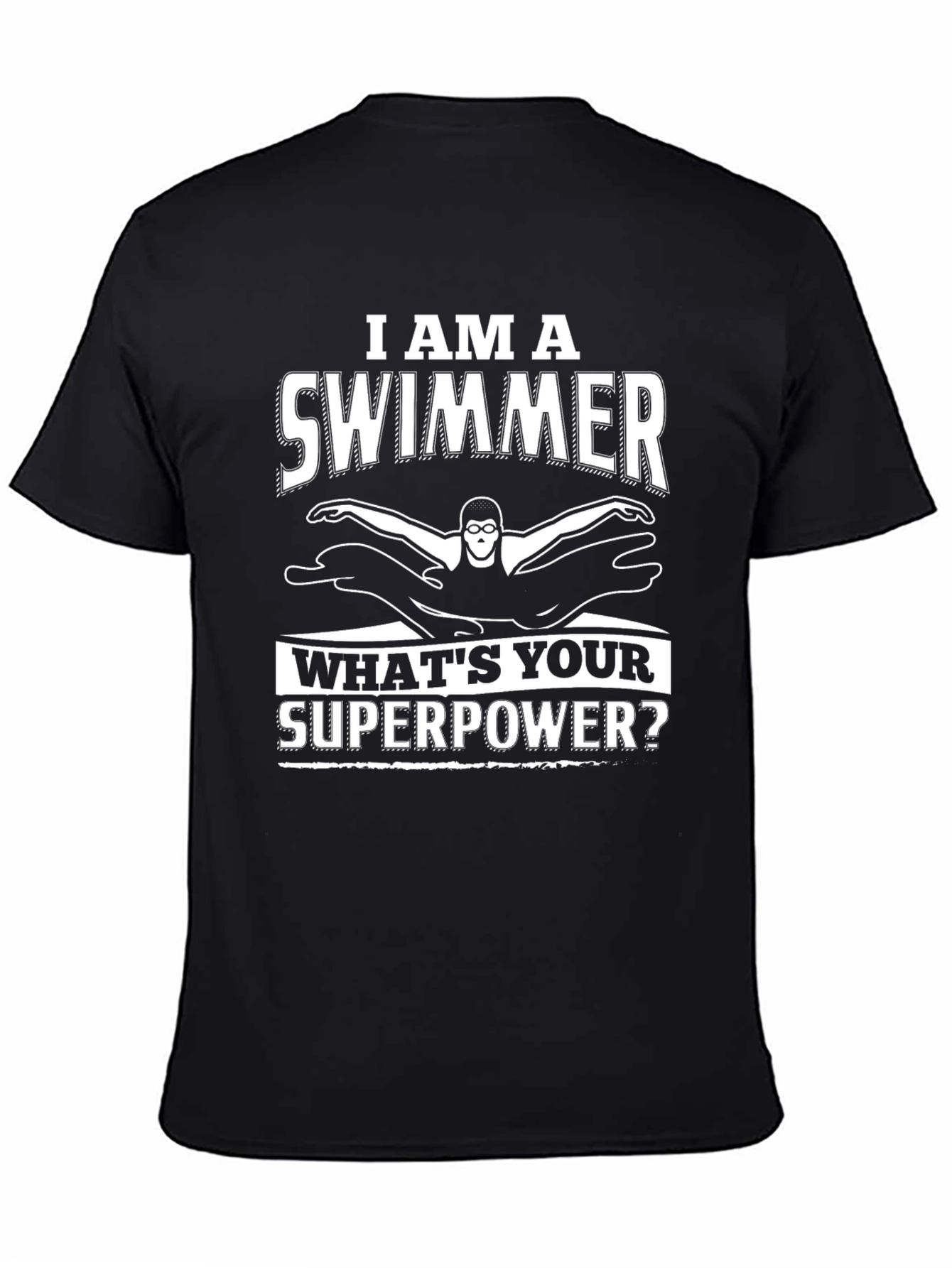 I Am A Swimmer Superpower T-Shirt