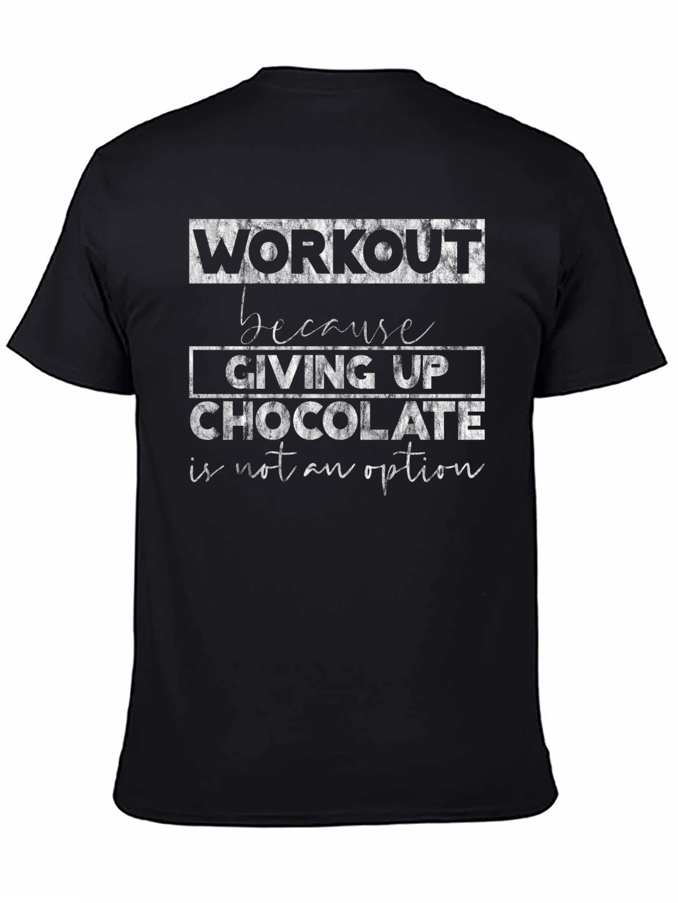 Workout for Chocolate T-Shirt