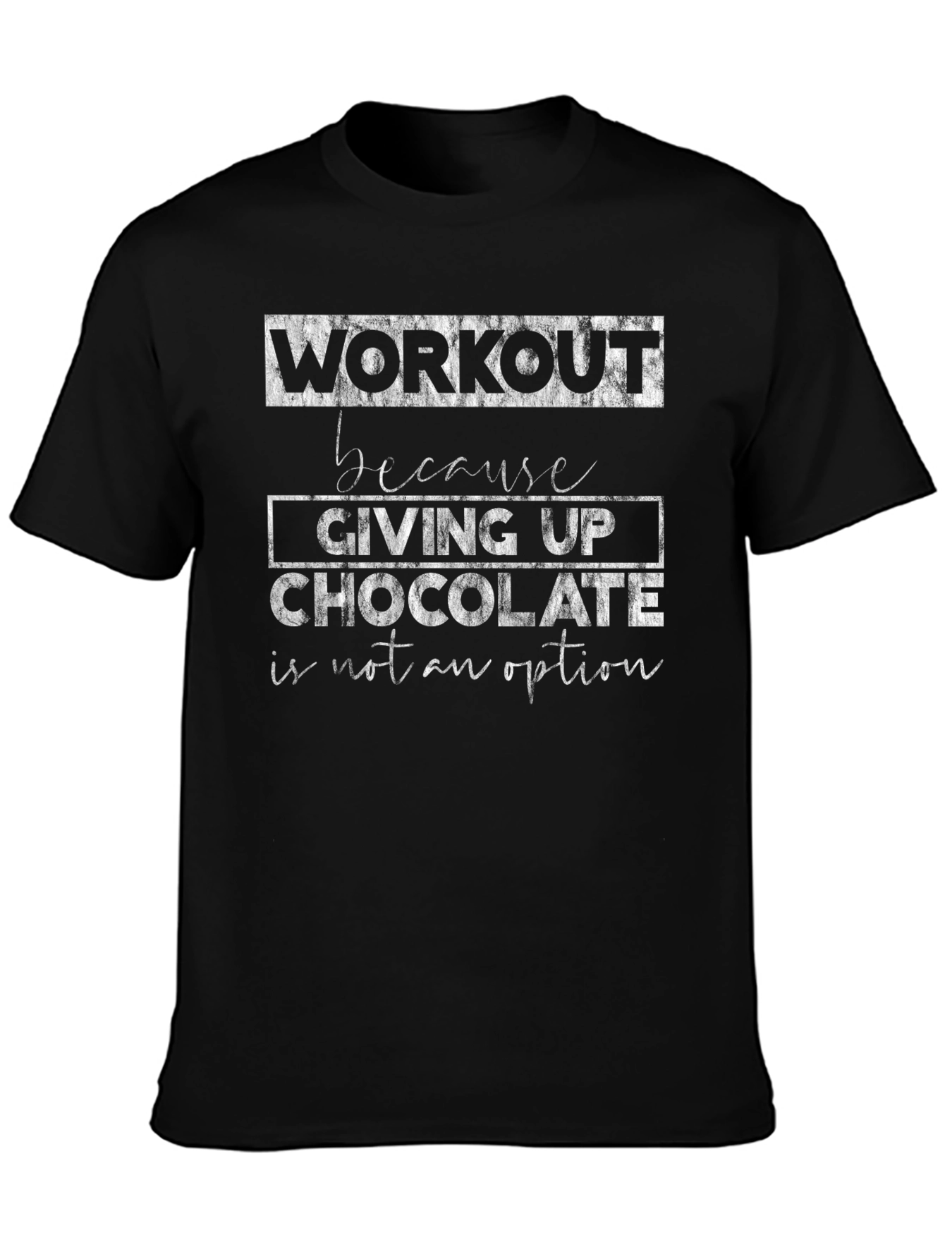 Workout for Chocolate T-Shirt