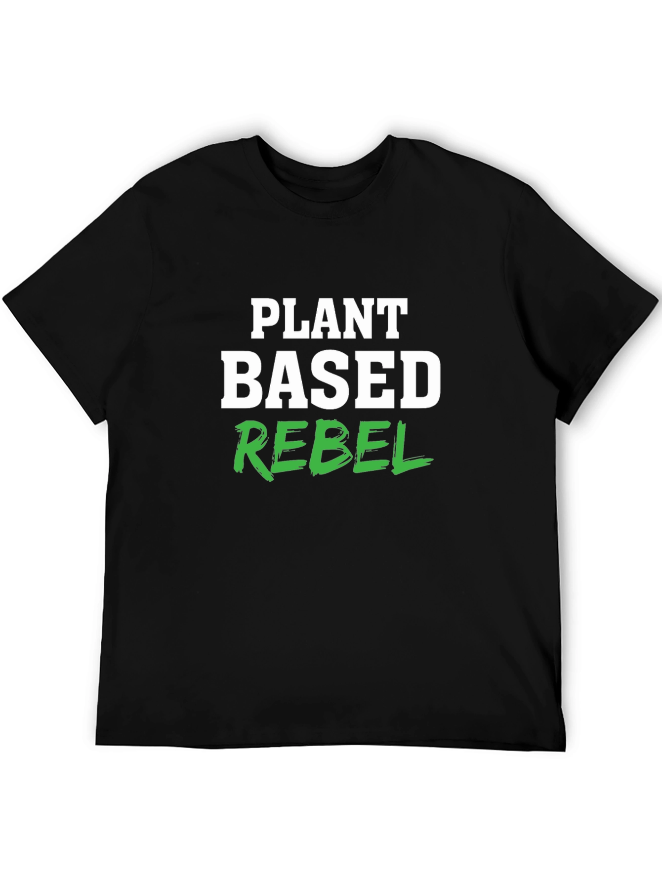 Plant Based Rebel T-Shirt - Vegan Lifestyle Tee