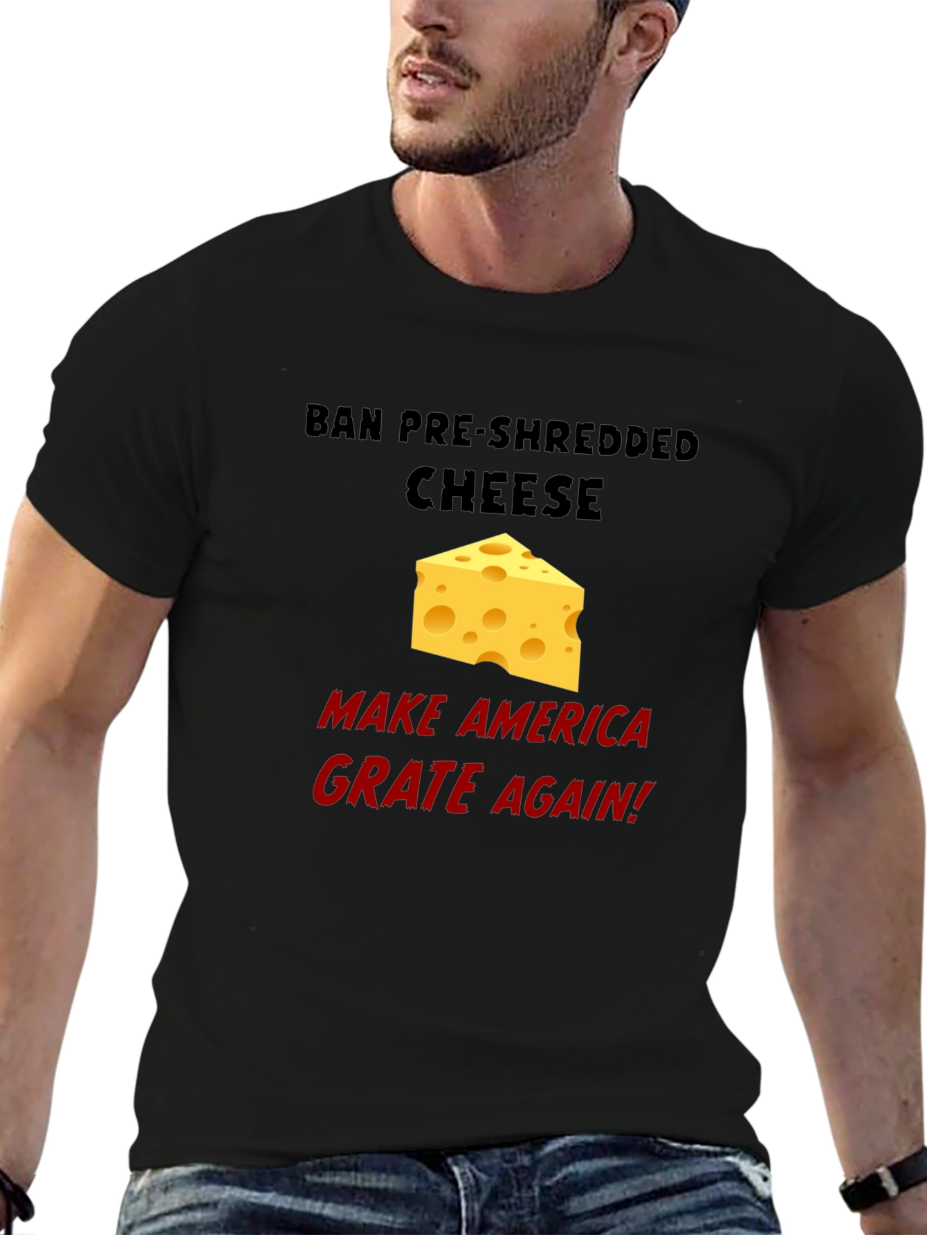 Ban Pre-Shredded Cheese T-Shirt - Grate Again!