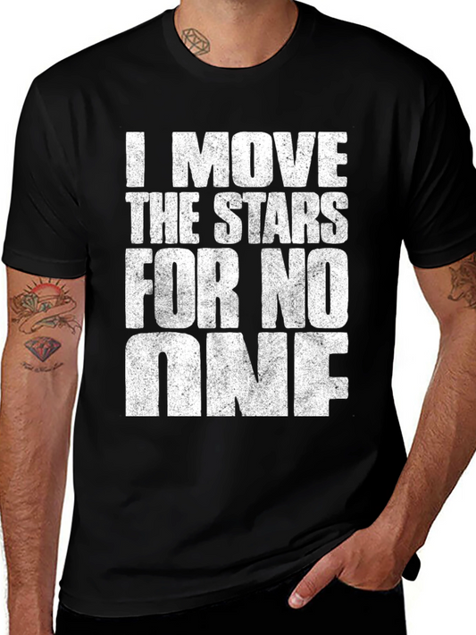 I Move The Stars T-Shirt